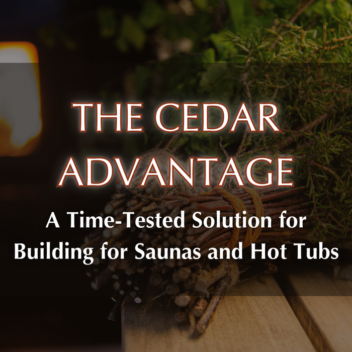 The Cedar Advantage: A Time-Tested Solution for Saunas and Hot Tubs